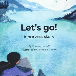 Let's go! A harvest story